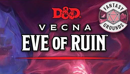 Fantasy Grounds - D&D Vecna: Eve of Ruin