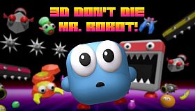 3D Don't Die Mr. Robot