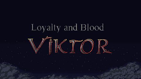Loyalty and Blood: Viktor Origins Game
