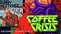 Coffee Crisis - Soundtrack