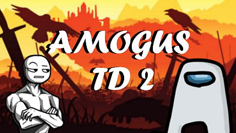 Amogus TD 2 - Defense of the Sus
