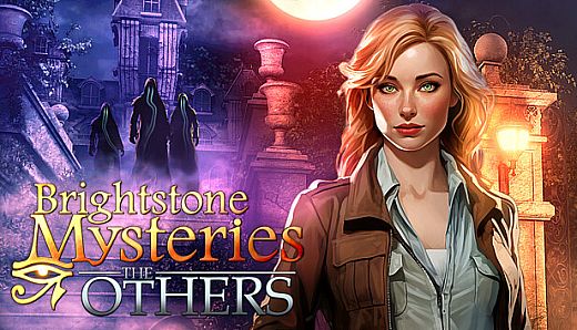 Brightstone Mysteries: The Others