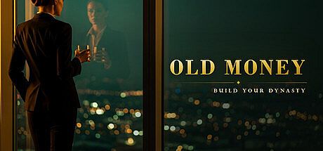 Old Money – Build Your Dynasty Game