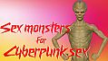 Sex monsters for Cyberpunk sex