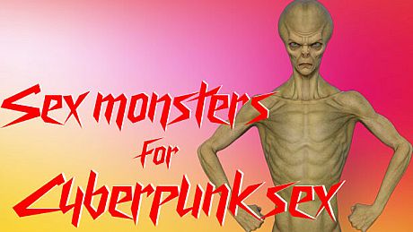 Sex monsters for Cyberpunk sex DLC
