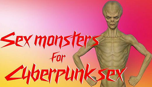 Sex monsters for Cyberpunk sex