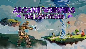 Arcane Whispers: The Last Stand