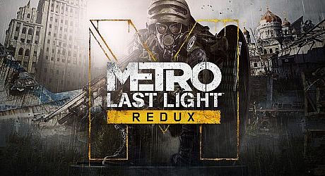 Metro: Last Light Redux Game