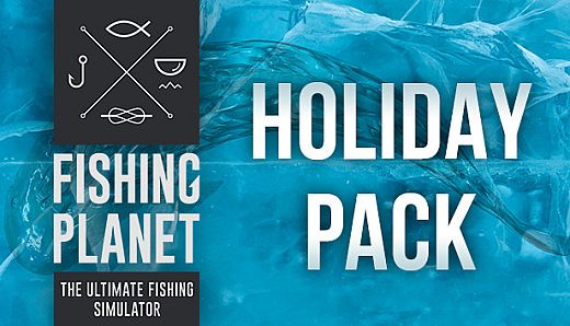 Fishing Planet: Holiday Pack