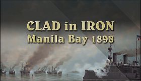 Clad in Iron: Manila Bay 1898