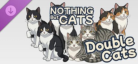 Nothing But Double Cats