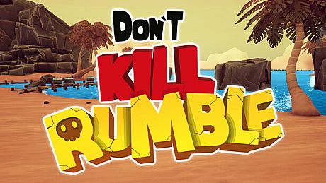 Don't Kill Rumble Game