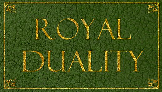 Royal Duality
