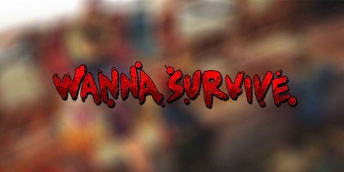 Wanna Survive