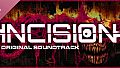 INCISION Soundtrack