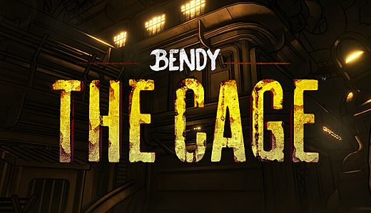 Bendy: The Cage