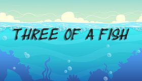 Three Of a Fish