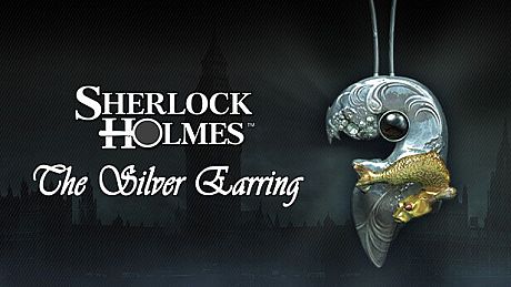 Sherlock Holmes: The Silver Earring