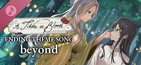 A Tithe in Blood - Ending Theme Song 「beyond」 DLC