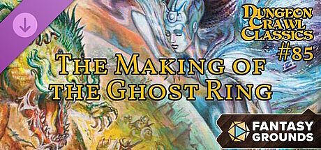 Fantasy Grounds - Dungeon Crawl Classics #85: The Making of the Ghost Ring