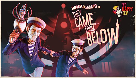 We Happy Few - Roger & James in They Came From Below