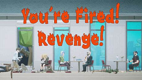You're Fired! Revenge! Game