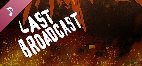 Last Broadcast OST - Single DLC