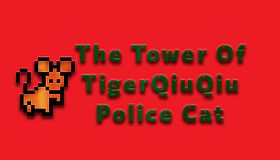 The Tower Of TigerQiuQiu Police Cat