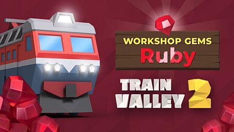 Train Valley 2: Workshop Gems - Ruby DLC