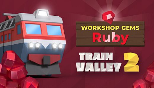 Train Valley 2: Workshop Gems - Ruby