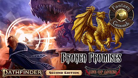 Fantasy Grounds - Pathfinder 2 RPG - Age of Ashes AP 6: Broken Promises (PFRPG2) DLC