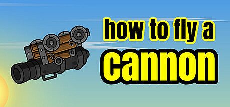 How to Fly a Cannon Game