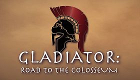 Gladiator: Road to the Colosseum