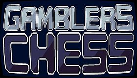 Gamblers Chess