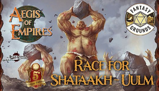 Fantasy Grounds - Aegis of Empires 5: Race for Shataakh-Ulm