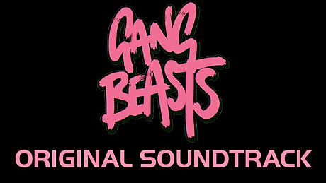 Gang Beasts + Soundtrack