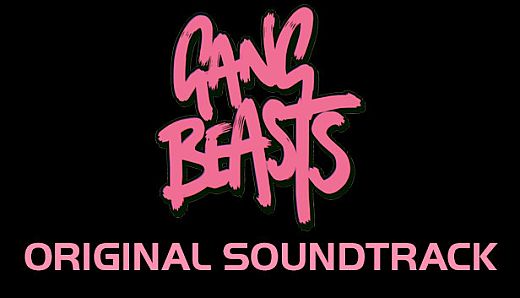 Gang Beasts + Soundtrack