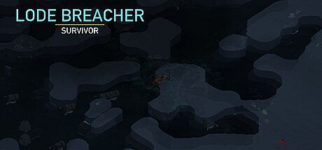 Lode Breacher:Survivor
