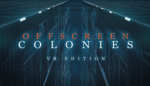 Offscreen Colonies: VR Edition