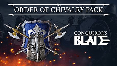 Conqueror's Blade - Order of Chivalry Collector's Pack DLC