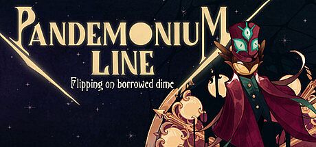 Pandemonium Line: Flipping on borrowed dime Game