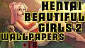 Hentai beautiful girls 2 - Wallpapers +18