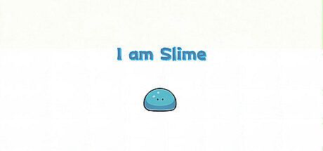 I am Slime Game