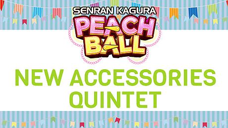SENRAN KAGURA Peach Ball - New Accessories Quintet DLC