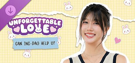 Unforgettable Love - Can ING-DAO help u? DLC