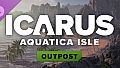 Icarus: Aquatica Isle Outpost