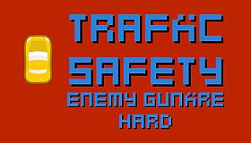 Traffic Safety Enemy Gunfire Hard