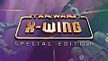 STAR WARS - X-Wing Special Edition