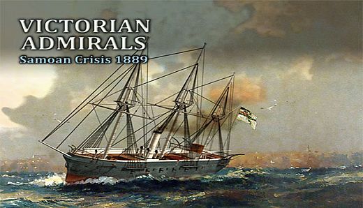Victorian Admirals: Samoan Crisis 1889
