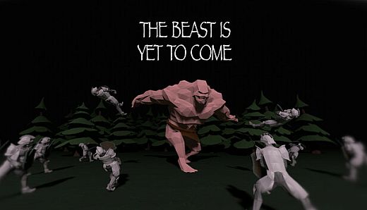 The Beast Is Yet To Come